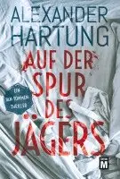 Alexander Hartung - Auf der Spur des Jägers, Häftad. Tillgänglighet: Lägg i varukorg