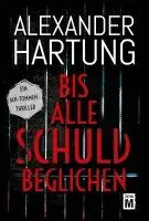 Alexander Hartung - Bis alle Schuld beglichen, Häftad. Tillgänglighet: Lägg i varukorg