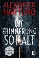 Alexander Hartung - Die Erinnerung so kalt, Häftad. Tillgänglighet: Lägg i varukorg