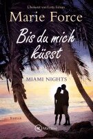 Marie Force - Bis du mich küsst, Häftad