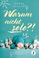 Hanna Schiller - Warum nicht solo?!, Häftad