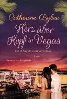 Catherine Bybee - Herz über Kopf in Vegas, Häftad. Tillgänglighet: Lägg i varukorg