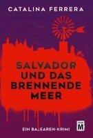Catalina Ferrera - Salvador und das brennende Meer, Häftad