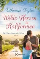 Catherine Bybee - Wilde Herzen in Kalifornien, Häftad. Tillgänglighet: Lägg i varukorg
