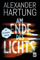 Alexander Hartung - Am Ende des Lichts, Häftad. Tillgänglighet: Lägg i varukorg