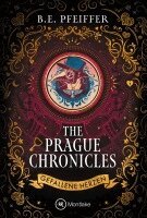 B. E. Pfeiffer - The Prague Chronicles, Häftad. Tillgänglighet: Lägg i varukorg