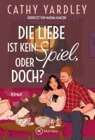 Cathy Yardley - Die Liebe ist kein Spiel, oder doch?, Häftad. Tillgänglighet: Lägg i varukorg