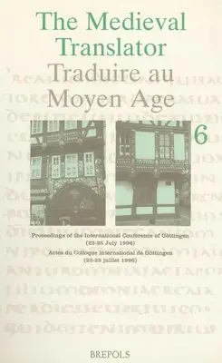 TBD - The Medieval Translator. Traduire Au Moyen Age: Proceedings of the International Conference of Göttingen (22-25 July 1996). Actes Du Colloque International de Göttingen (22-25 Juillet 1996), Häftad. Tillgänglighet: Lägg i varukorg