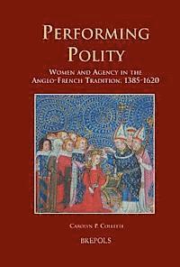 Carolyn P Collette - Performing Polity, Inbunden