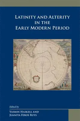 Yasmin Haskell - Latinity and Alterity in the Early Modern Period, Inbunden. Tillgänglighet: Tillfälligt slut