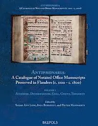 Sarah Ann Long, I. Behrendt - Catalogue of Notated Office Manuscripts Preserved in Flanders (C.1100 - C. 1800): Volume 1: Averbode, Dendermonde, Diest, Geel, Ghent, Tongeren, Häftad. Tillgänglighet: Lägg i varukorg