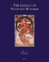 Luca Sala - The Legacy of Richard Wagner: Convergences and Dissonances in Aesthetics and Reception, Inbunden