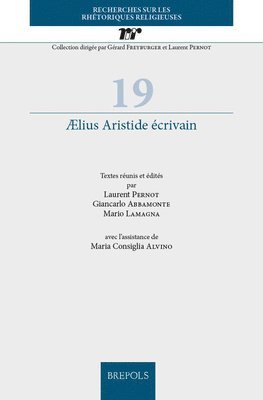 Giancarlo Abbamonte, Mario Lamagna - Aelius Aristide Ecrivain: Textes Reunis Et Edites Par Laurent Pernot, Giancarlo Abbamonte, Mario Lamagna, Avec l'Assistance de Maria Consiglia Alvino, Häftad. Tillgänglighet: Tillfälligt slut