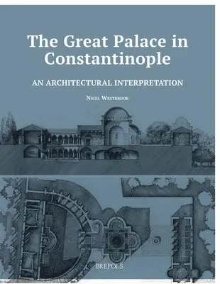 Nigel Westbrook - Great Palace in Constantinople, Häftad. Tillgänglighet: Tillfälligt slut
