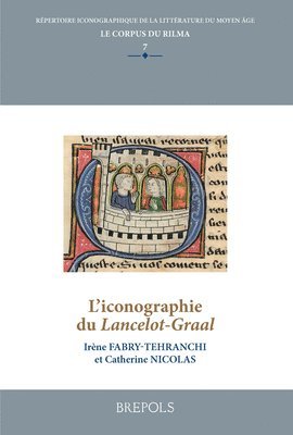 I. Fabry-Tehranchi, C. Nicolas - L'Iconographie Du Lancelot-Graal, Häftad