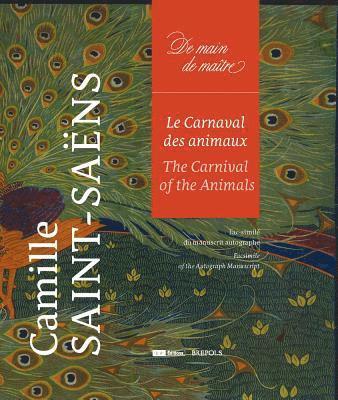 M. -G Soret - Le Carnaval Des Animaux: Facsimile Edition of the Autograph Manuscript, Inbunden