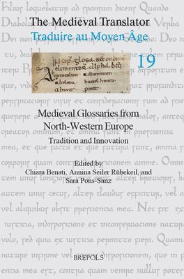 Annina Seiler, Chiara Benati, Sara M Pons-Sanz - Medieval Glossaries from North-Western Europe, Häftad. Tillgänglighet: Tillfälligt slut
