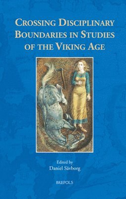 Daniel Savborg - Crossing Disciplinary Boundaries in Studies of the Viking Age, Inbunden