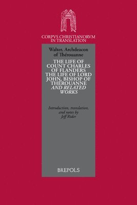 Jeff Rider - The Life of Count Charles of Flanders, the Life of Lord John, Bishop of Therouanne and Related Works, Häftad