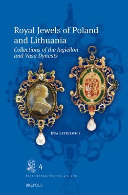 Ewa Letkiewicz - Royal Jewels of Poland and Lithuania, Inbunden