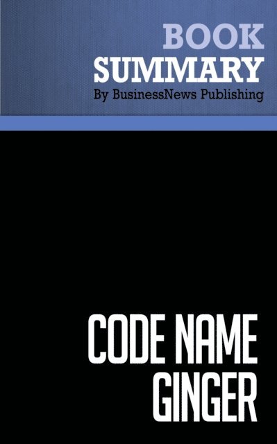 BusinessNews Publishing - Summary: Code Name Ginger, E-bok