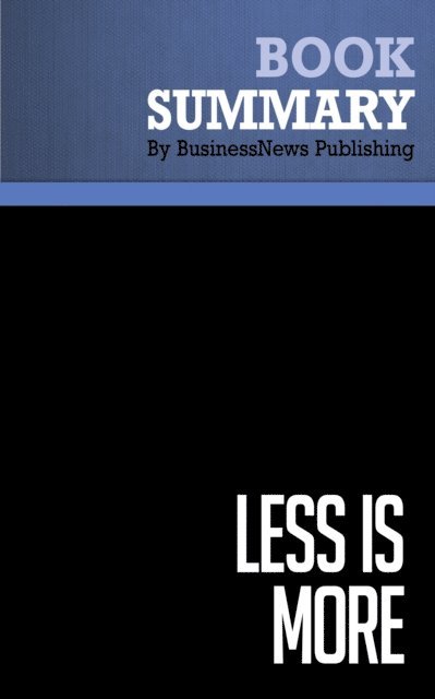 BusinessNews Publishing - Summary: Less Is More, E-bok