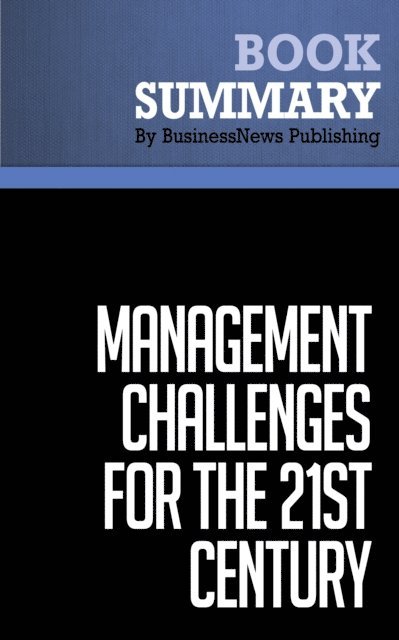 BusinessNews Publishing - Summary: Management Challenges for the 21st Century, E-bok