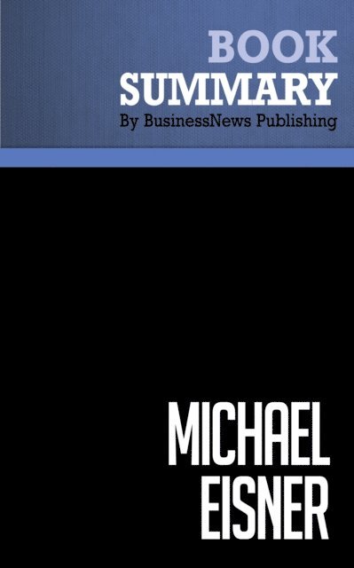 BusinessNews Publishing - Summary: Michael Eisner, E-bok
