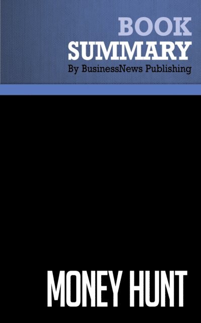 BusinessNews Publishing - Summary: Money Hunt, E-bok