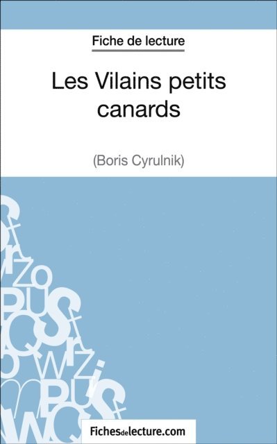 fichesdelecture, Vanessa Grosjean - Les Vilains petits canards de Boris Cyrulnik (Fiche de lecture), E-bok