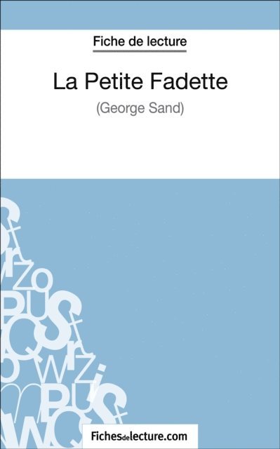 fichesdelecture, Vanessa Grosjean - La Petite Fadette de George Sand (Fiche de lecture), E-bok