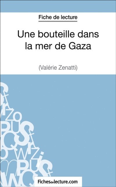 fichesdelecture, Vanessa Grosjean - Une bouteille dans la mer de Gaza de Valérie Zénatti (Fiche de lecture), E-bok