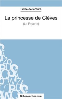 La princesse de Cläves de Madame de La Fayette (Fiche de lecture)