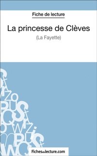 La princesse de Cläves de Madame de La Fayette (Fiche de lecture)
