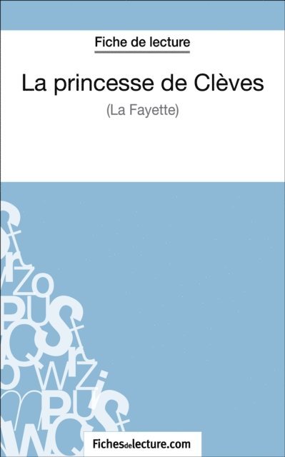 fichesdelecture, Yann Dalle - La princesse de Clèves de Madame de La Fayette (Fiche de lecture), E-bok