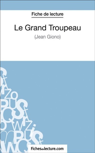 fichesdelecture, Yann Dalle - Le Grand Troupeau de Jean Giono (Fiche de lecture), E-bok
