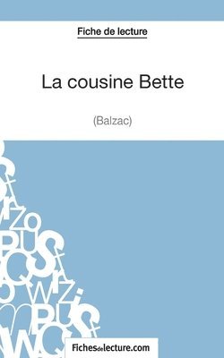 Sophie Lecomte, Fichesdelecture - cousine Bette de Balzac (Fiche de lecture), Häftad