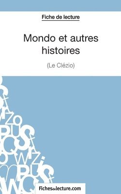 Vanessa Grosjean, Fichesdelecture - Mondo et autres histoires de Le Clézio (Fiche de lecture), Häftad