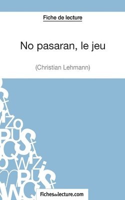 Vanessa Grosjean, Fichesdelecture - No pasarán, le jeu de Christian Lehmann (Fiche de lecture), Häftad