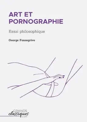 George Fonsegrive - Art et pornographie, Häftad. Tillgänglighet: Lägg i varukorg
