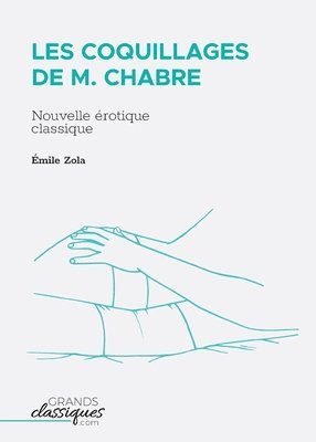 Émile Zola - Les Coquillages de M. Chabre, Häftad