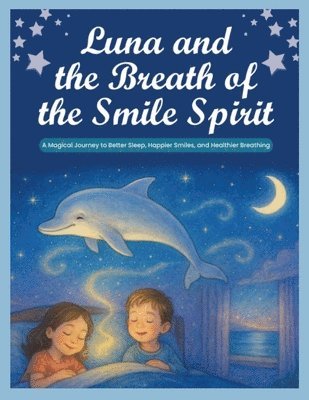 Marc Mortiboys - Luna and the Breath of the Smile Spirit, Häftad