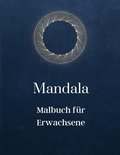 Mandala - Malbuch fur Erwachsene