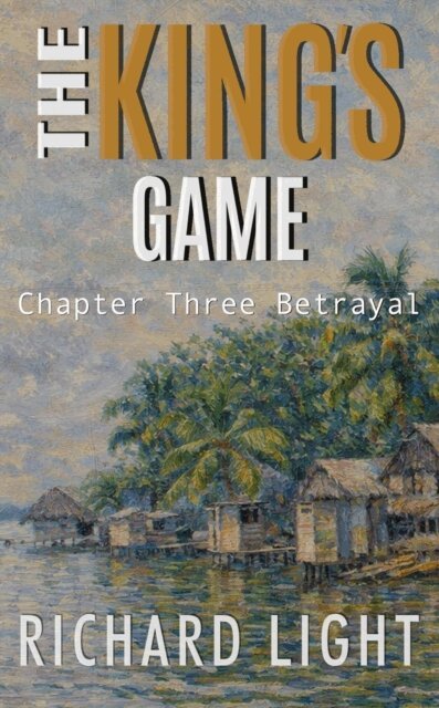 Richard Light - King's Game Chapter Three Betrayal, E-bok