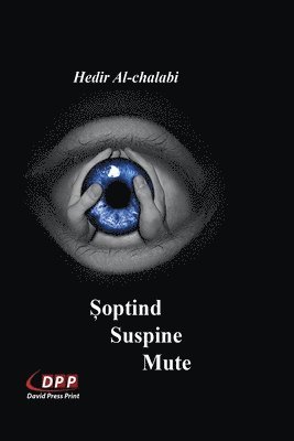 Hedir Al-Chalabi - Şoptind Suspine Mute, Häftad