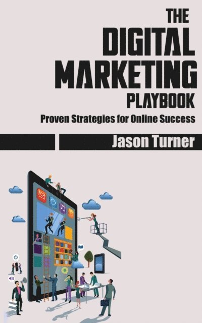 Jason Turner - Digital Marketing Playbook, E-bok