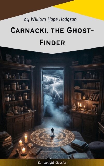 William Hope Hodgson - Carnacki, the Ghost-Finder, E-bok