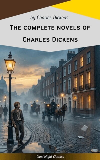 Charles Dickens - Complete Novels of Charles Dickens, E-bok