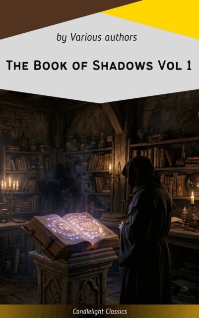 Thomas Burke, D. H. Lawrence, E. F. Benson, Barry Pain, Edith Nesbit, Beatrix Potter, H.G. Wells, Robert W. Chambers, Arthur Quiller-Couch - Book of Shadows Vol 1, E-bok