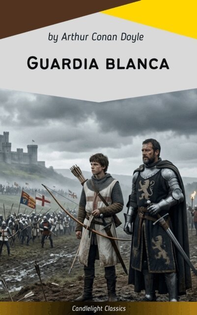 Arthur Conan Doyle - Guardia blanca, E-bok